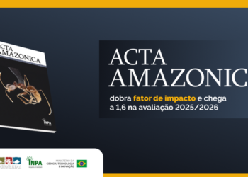 Acta Amazônica dobra fator de impacto e atinge 1,6 na avaliação 2025-2026