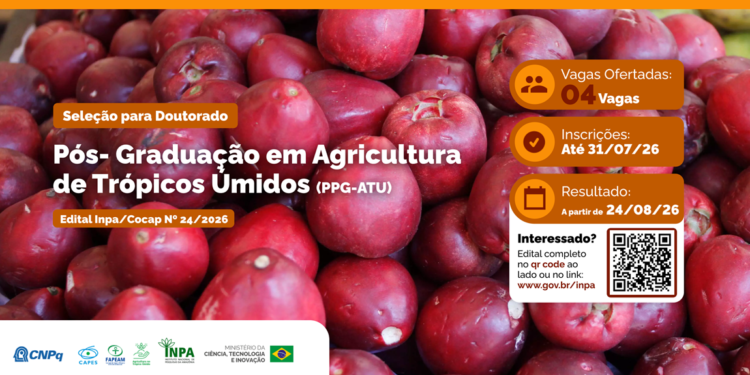 Programa de Doutorado em Agricultura no Trópico Úmido: Inpa abre 4 vagas em Manaus