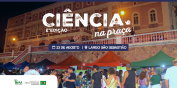 Inpa aproxima população da ciência com mais de 30 atrações interativas no Largo de São Sebastião, neste domingo