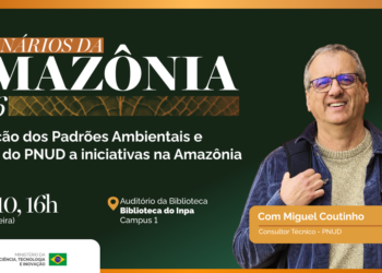Seminários da Amazônia de hoje será sobre padrões ambientais e sociais do PNUD